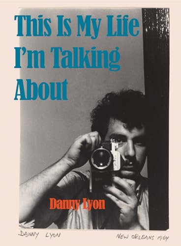 Amazon.co.jp: Danny Lyon: 本、バイオグラフィー、最新アップデート